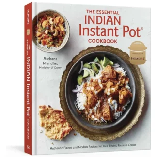 The Essential Indian Instant Pot Cookbook - By Archana Mundhe